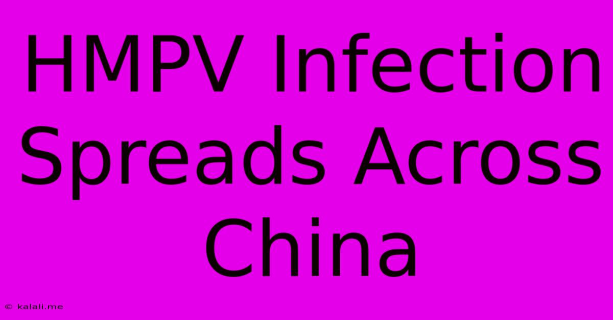 HMPV Infection Spreads Across China