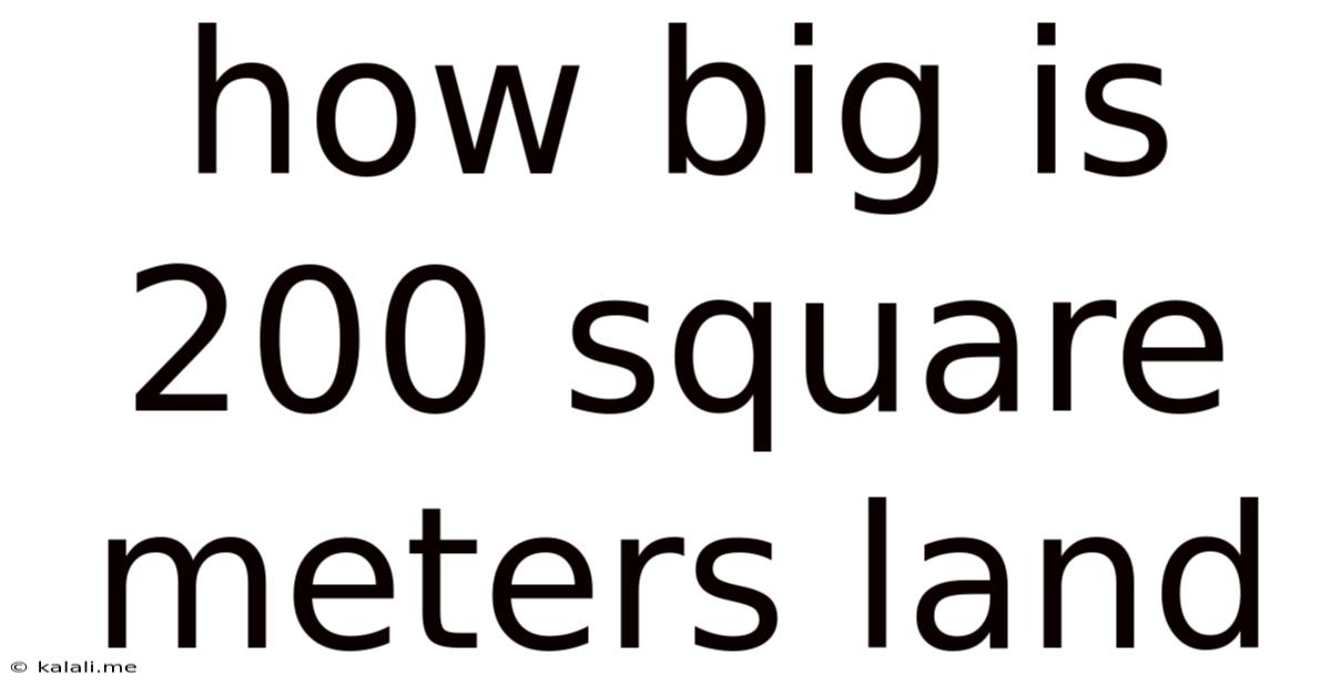 How Big Is 200 Square Meters Land