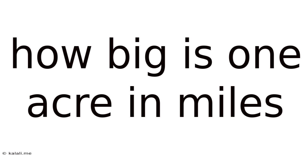 How Big Is One Acre In Miles
