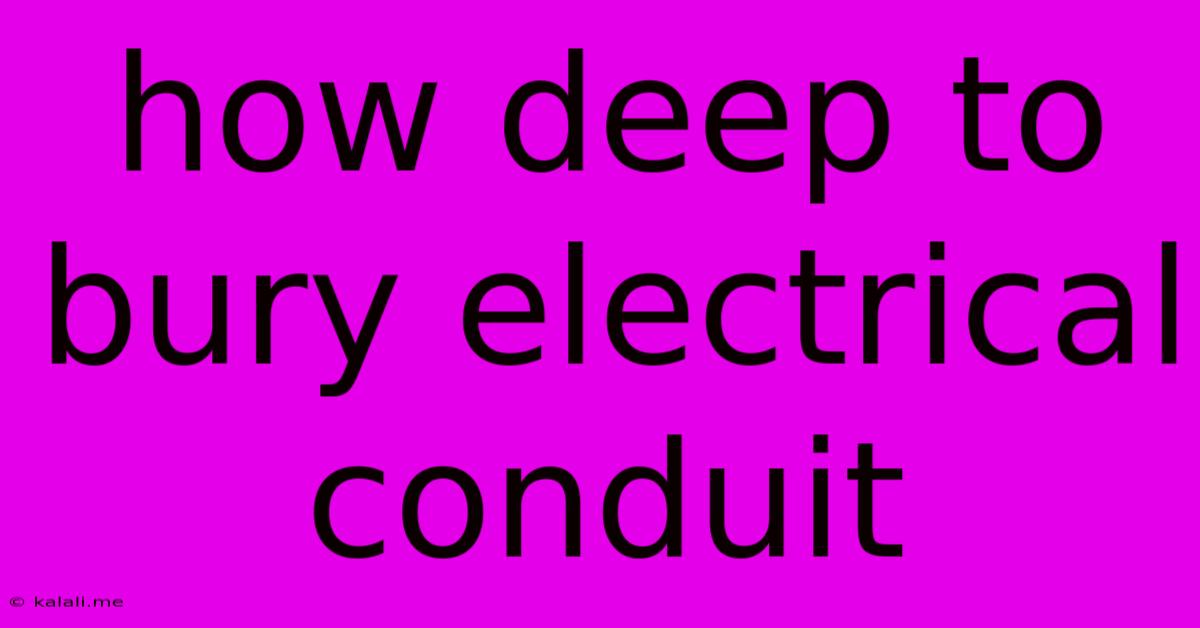 How Deep To Bury Electrical Conduit
