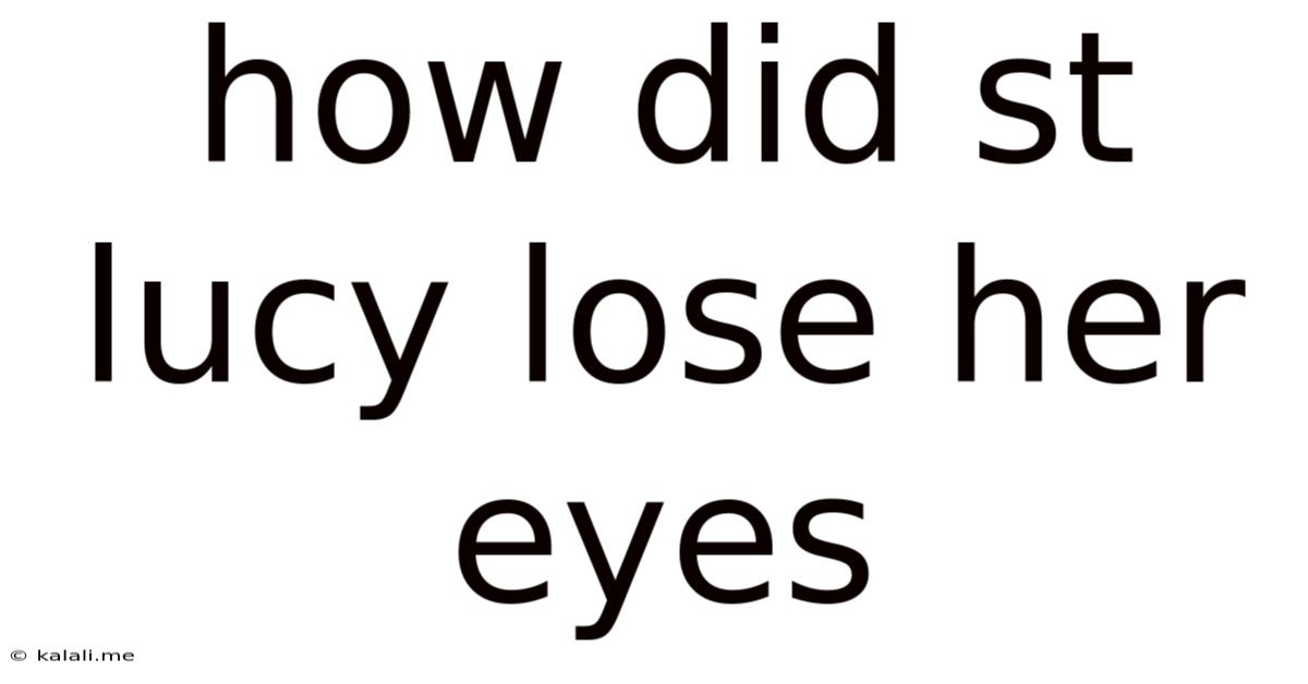 How Did St Lucy Lose Her Eyes