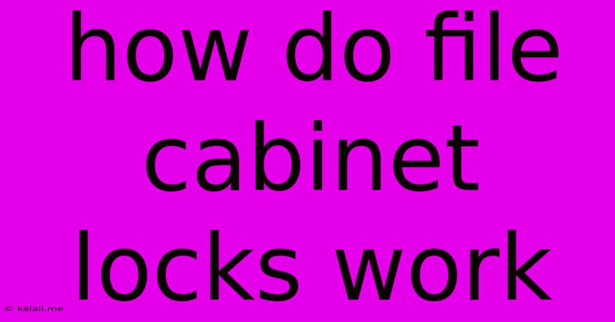 How Do File Cabinet Locks Work
