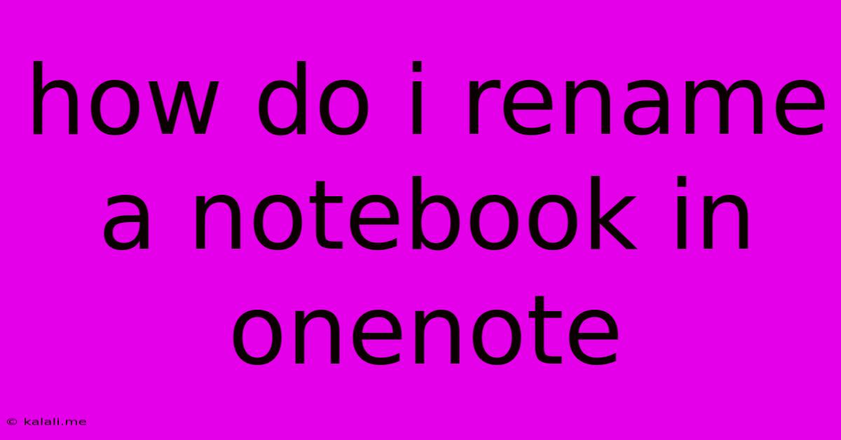 How Do I Rename A Notebook In Onenote
