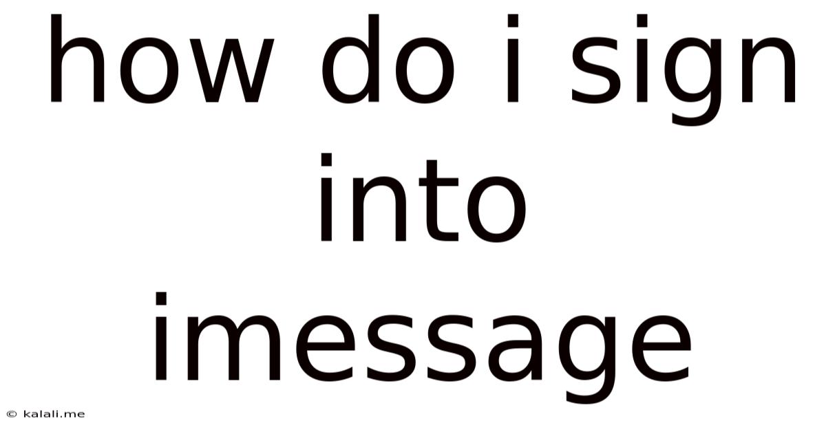 How Do I Sign Into Imessage