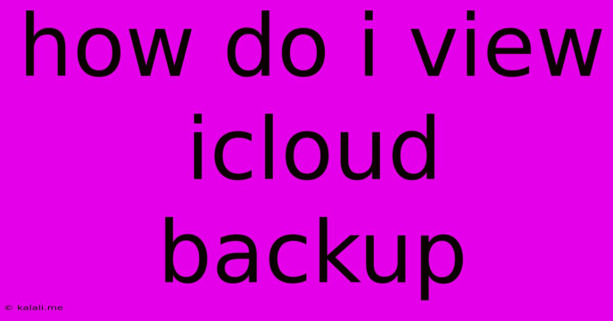 How Do I View Icloud Backup