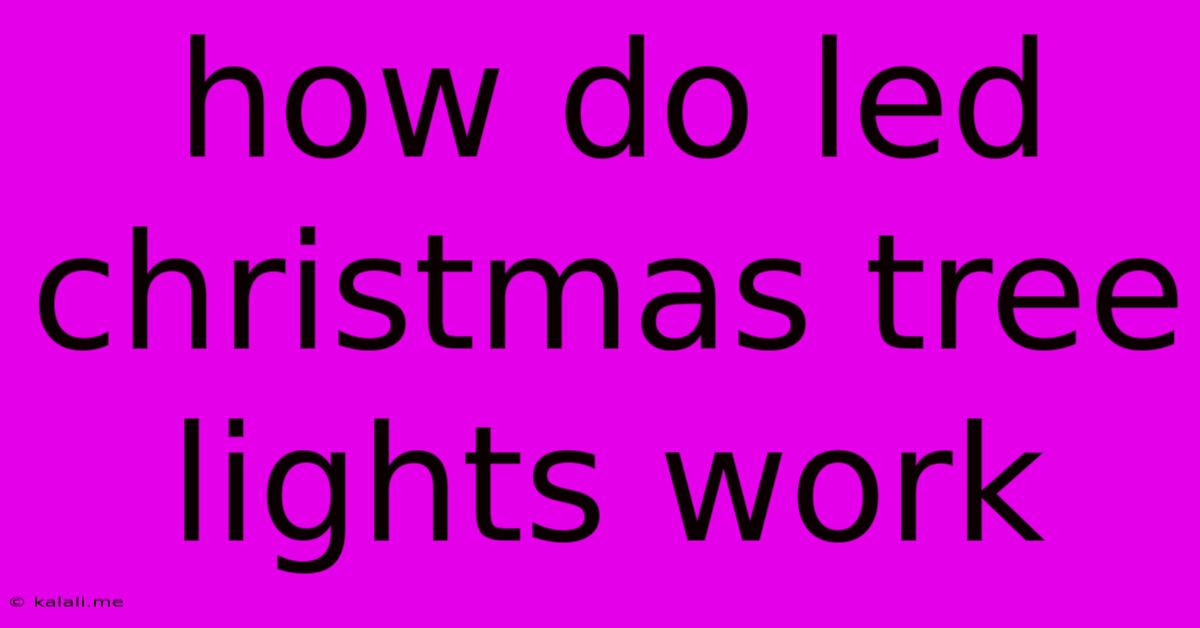 How Do Led Christmas Tree Lights Work