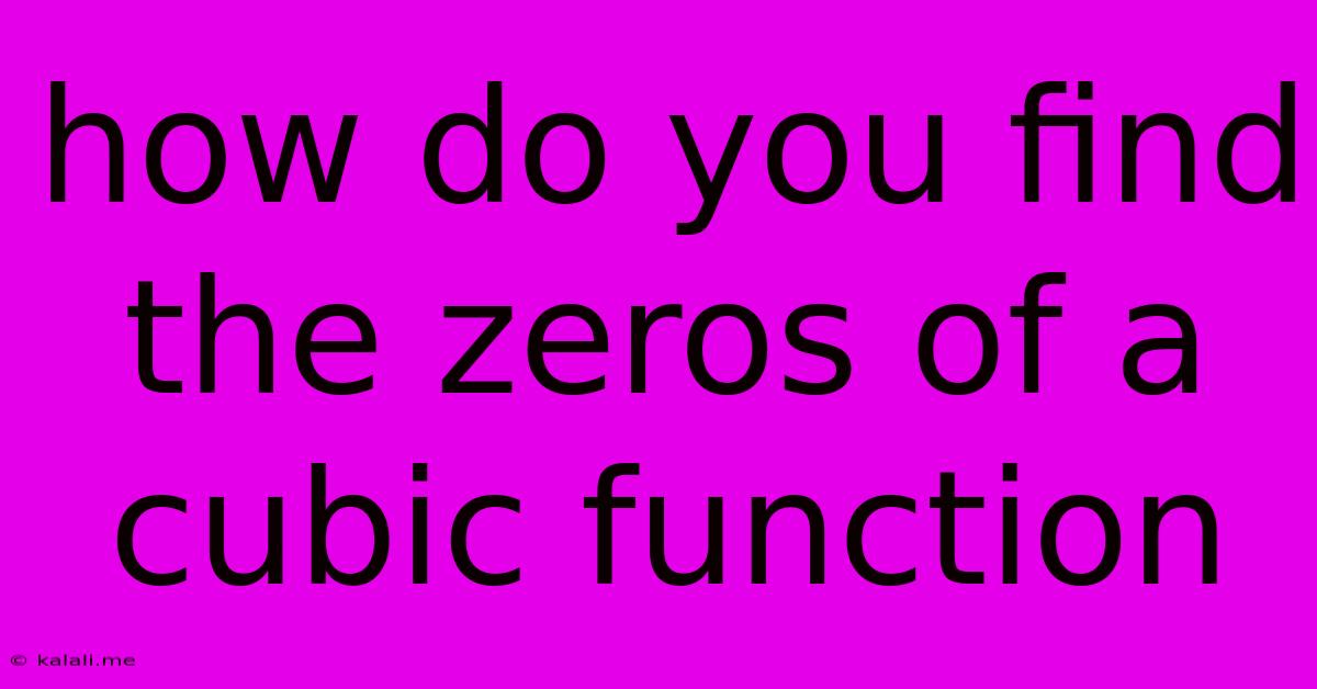 How Do You Find The Zeros Of A Cubic Function