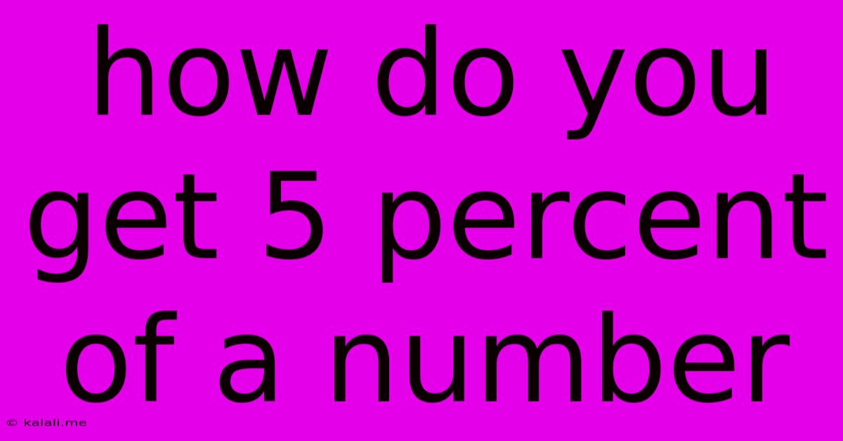 How Do You Get 5 Percent Of A Number