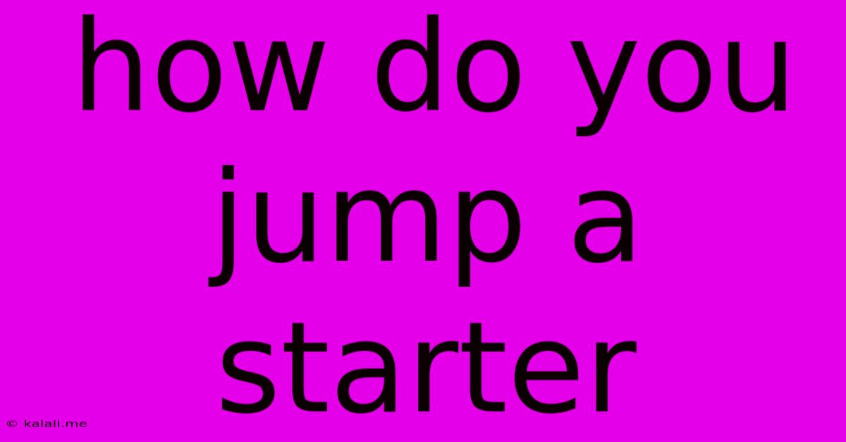How Do You Jump A Starter