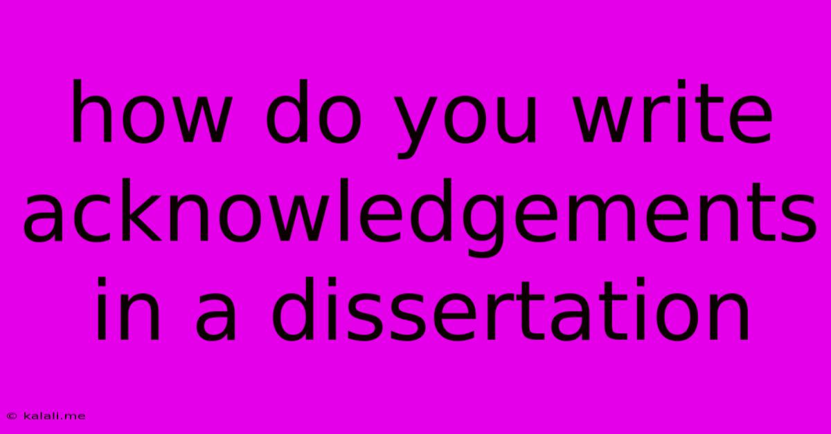 How Do You Write Acknowledgements In A Dissertation