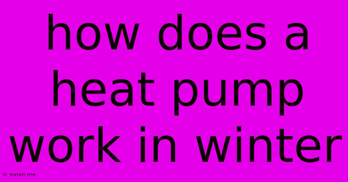 How Does A Heat Pump Work In Winter