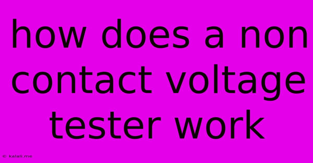How Does A Non Contact Voltage Tester Work