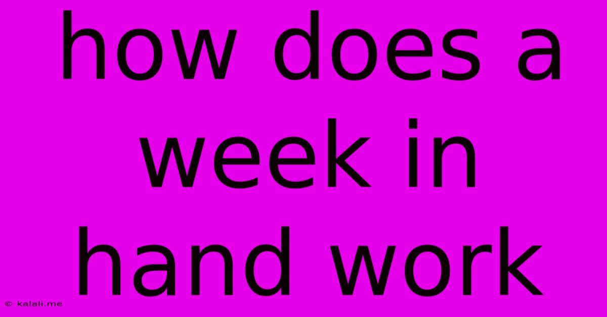 How Does A Week In Hand Work