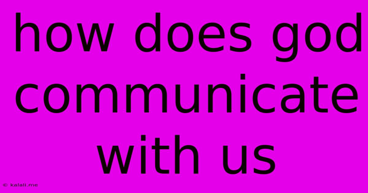 How Does God Communicate With Us