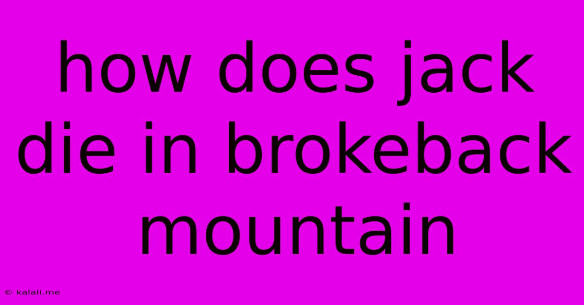 How Does Jack Die In Brokeback Mountain