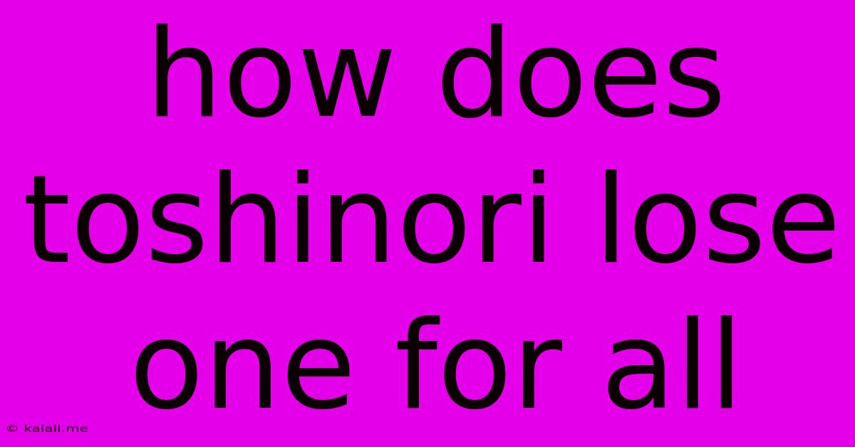 How Does Toshinori Lose One For All