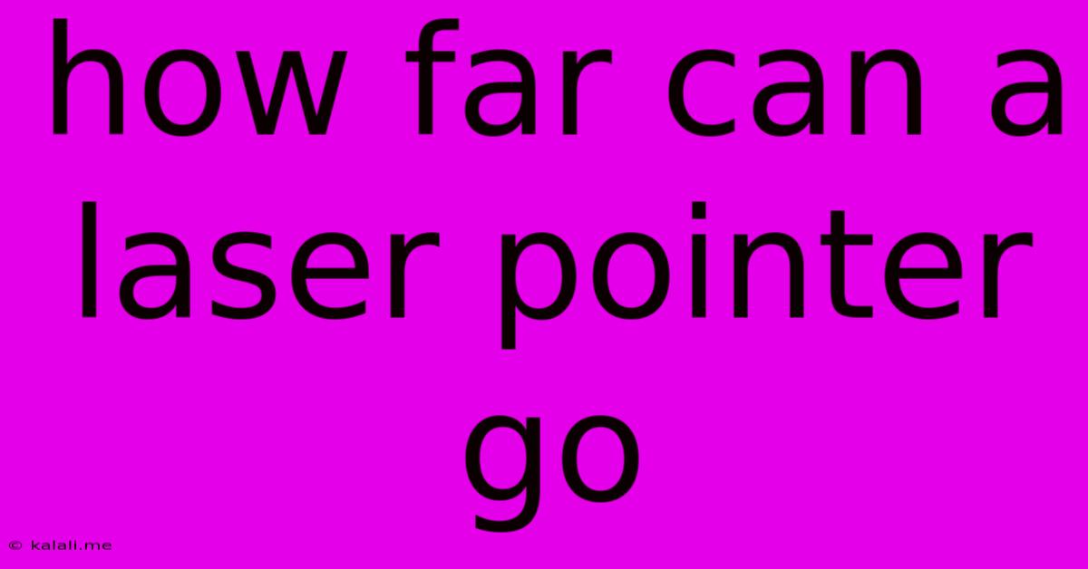 How Far Can A Laser Pointer Go