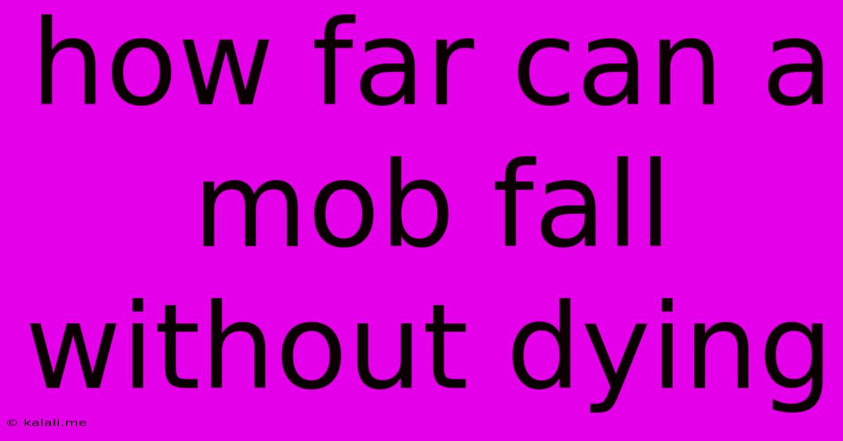 How Far Can A Mob Fall Without Dying