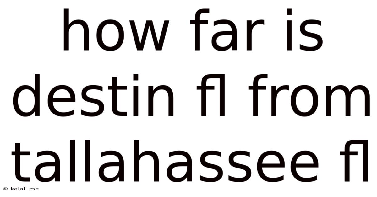 How Far Is Destin Fl From Tallahassee Fl