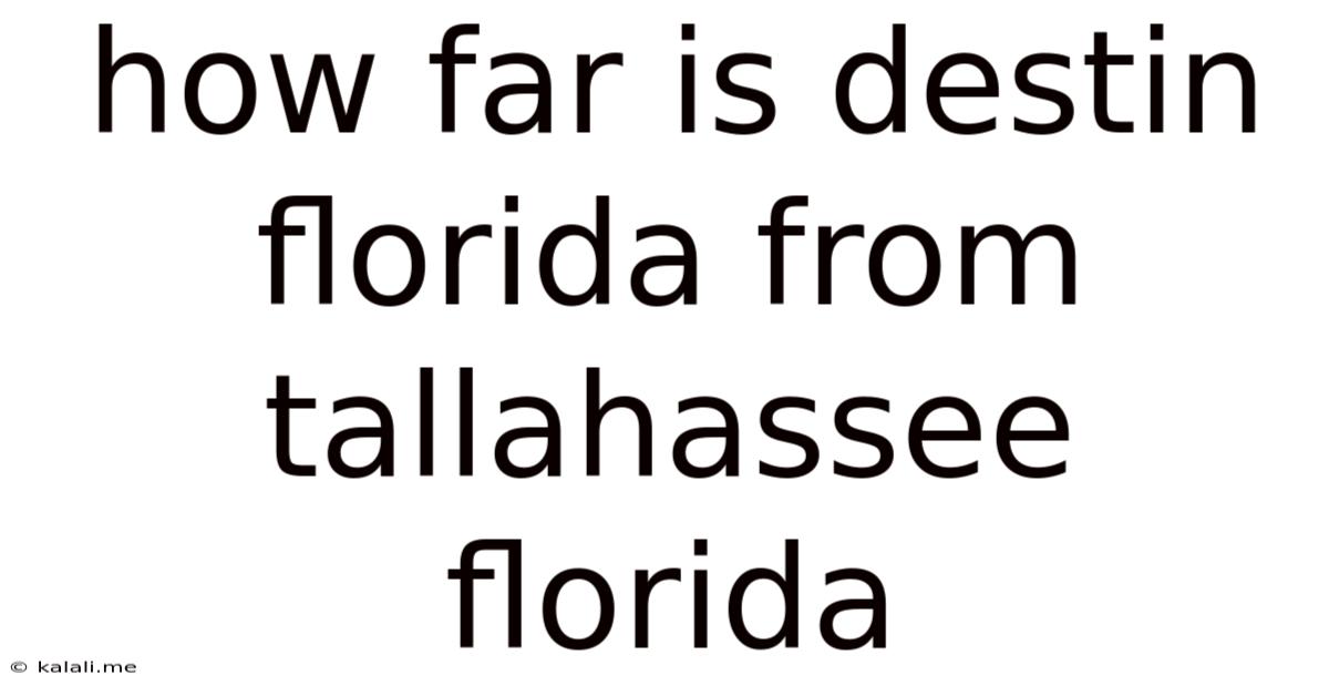 How Far Is Destin Florida From Tallahassee Florida