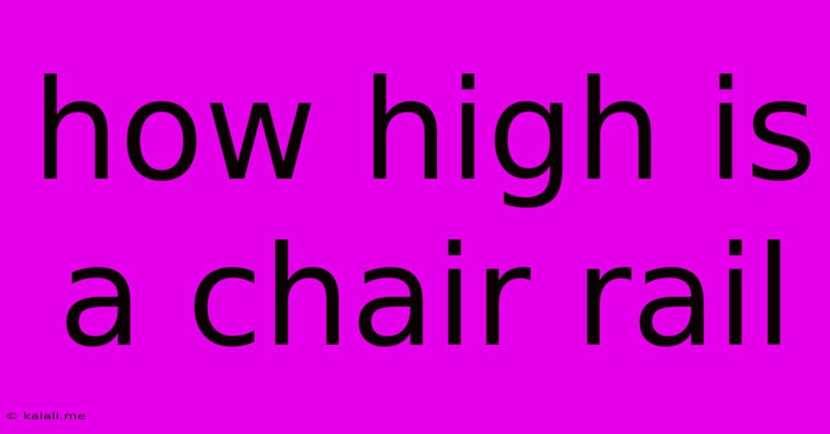How High Is A Chair Rail