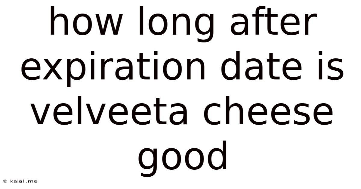 How Long After Expiration Date Is Velveeta Cheese Good