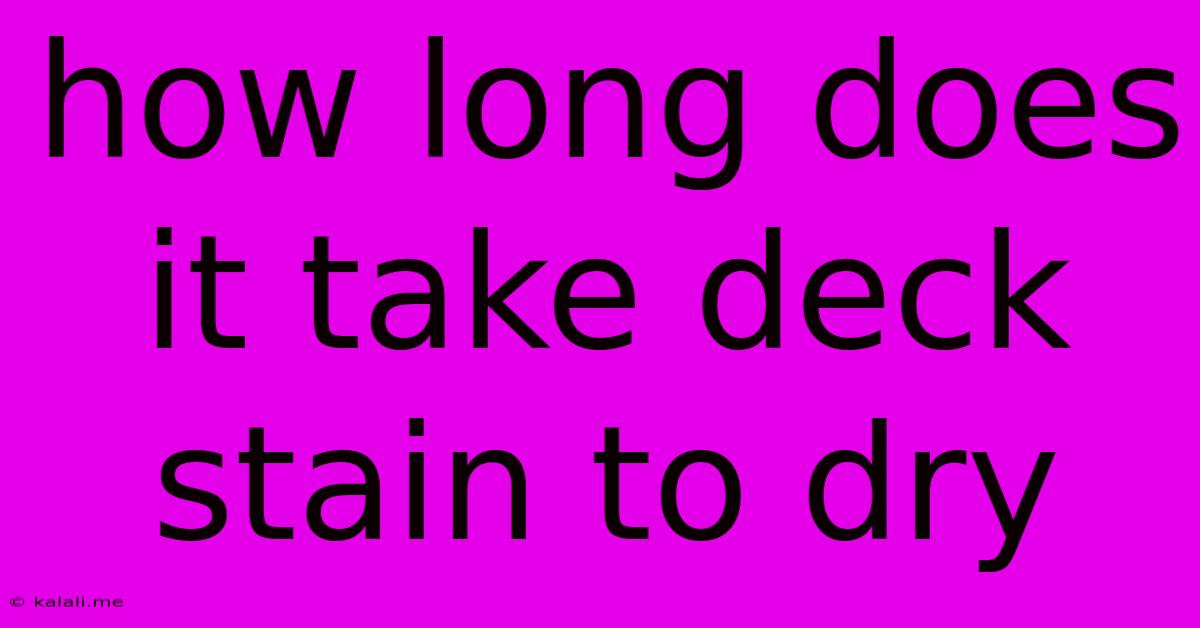 How Long Does It Take Deck Stain To Dry
