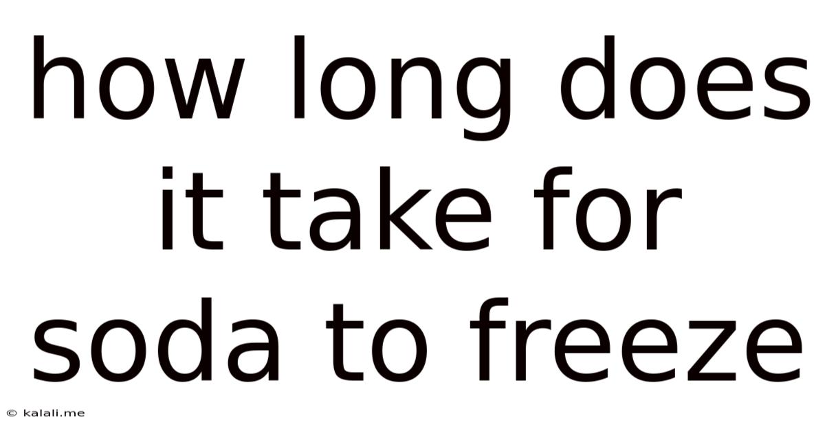 How Long Does It Take For Soda To Freeze