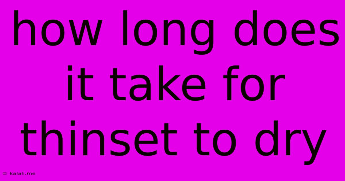 How Long Does It Take For Thinset To Dry