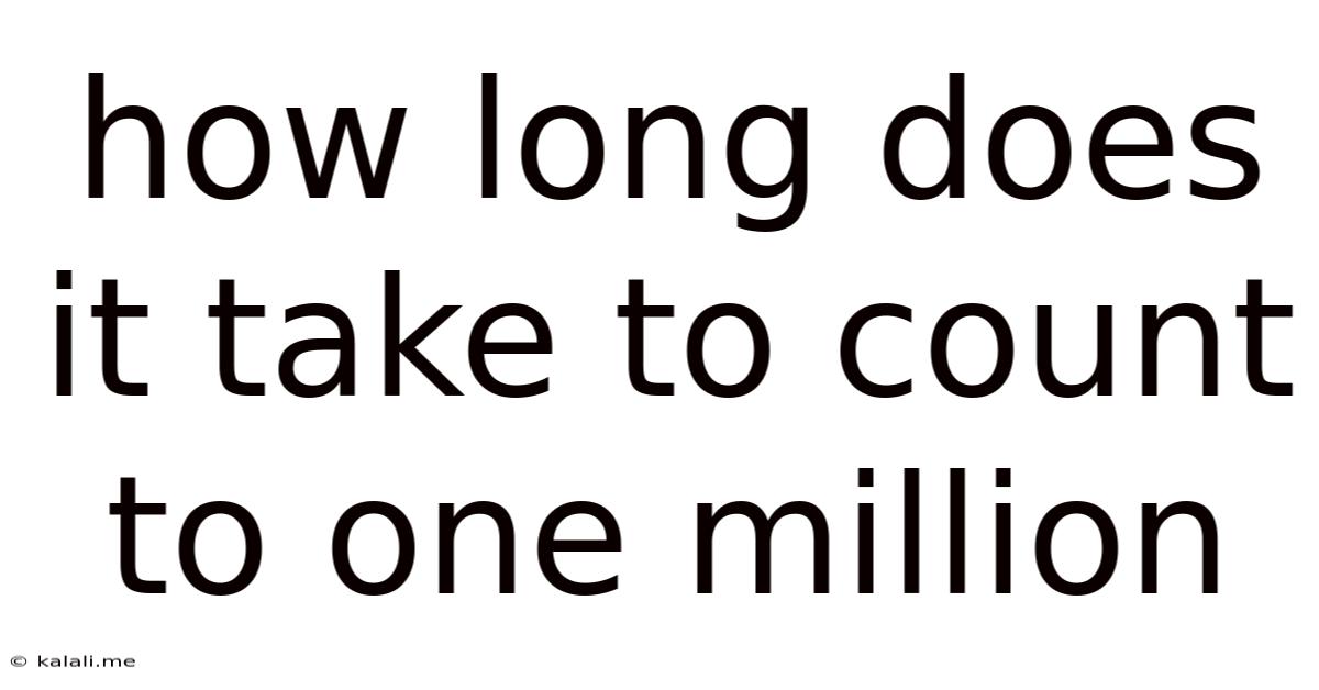 How Long Does It Take To Count To One Million