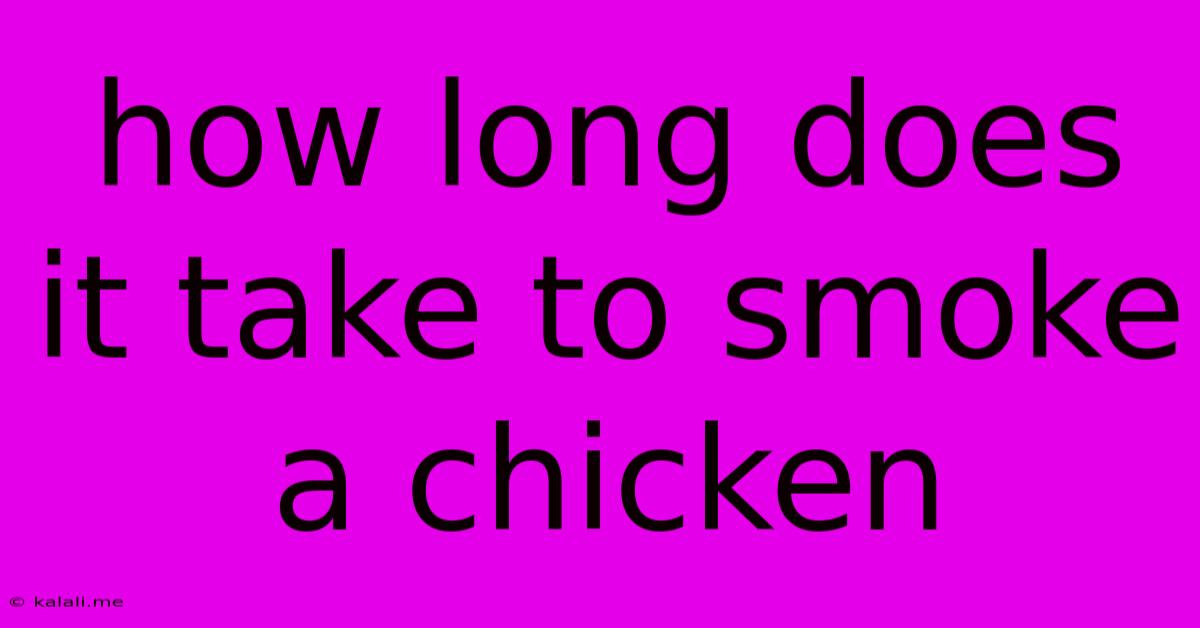 How Long Does It Take To Smoke A Chicken
