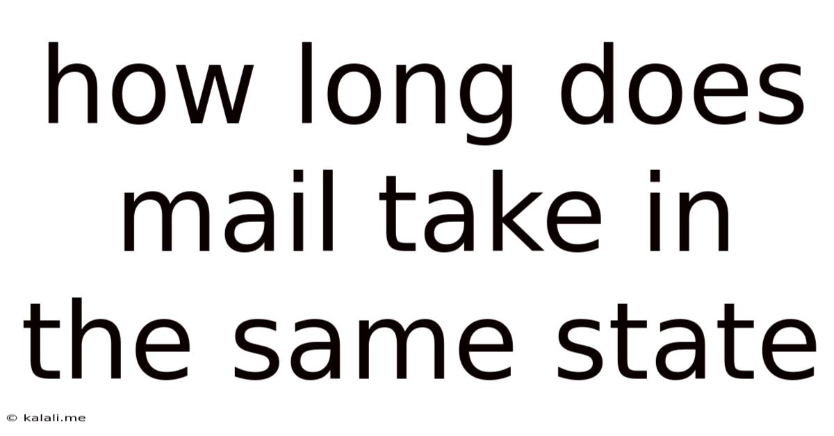 How Long Does Mail Take In The Same State