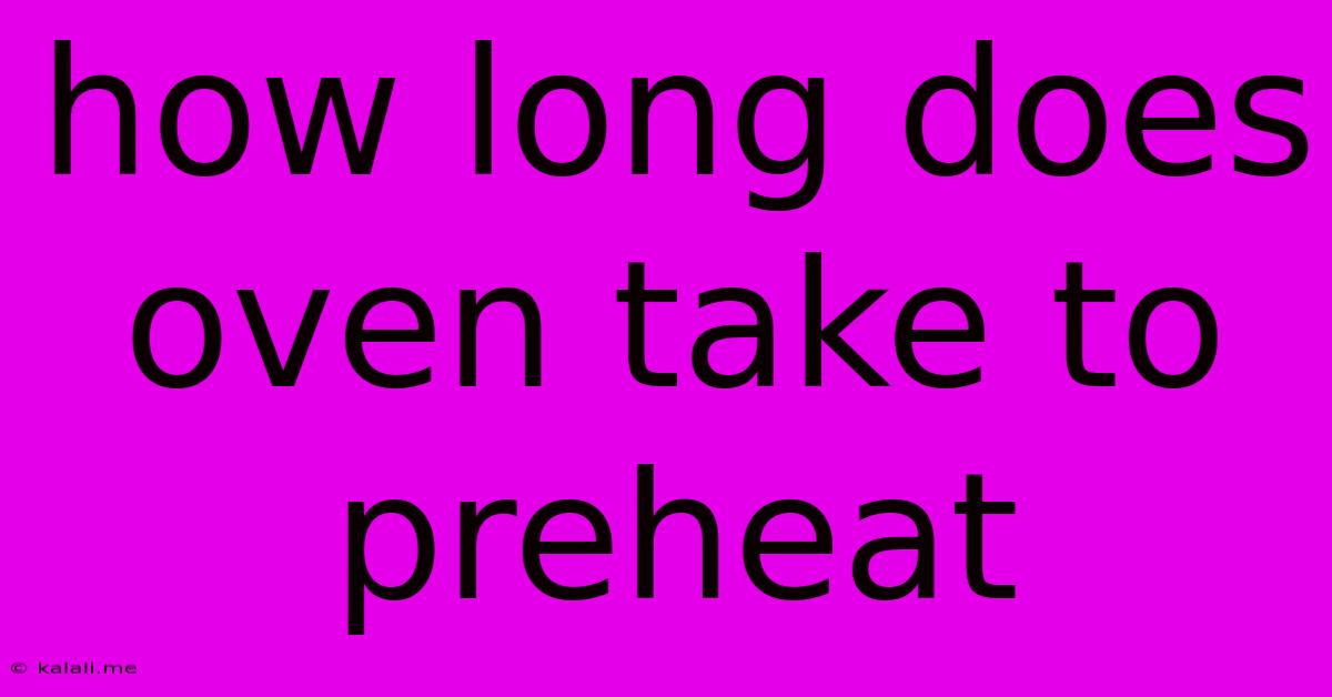 How Long Does Oven Take To Preheat