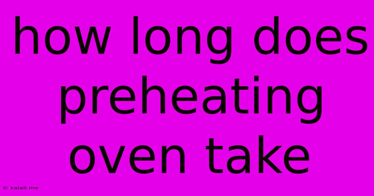 How Long Does Preheating Oven Take