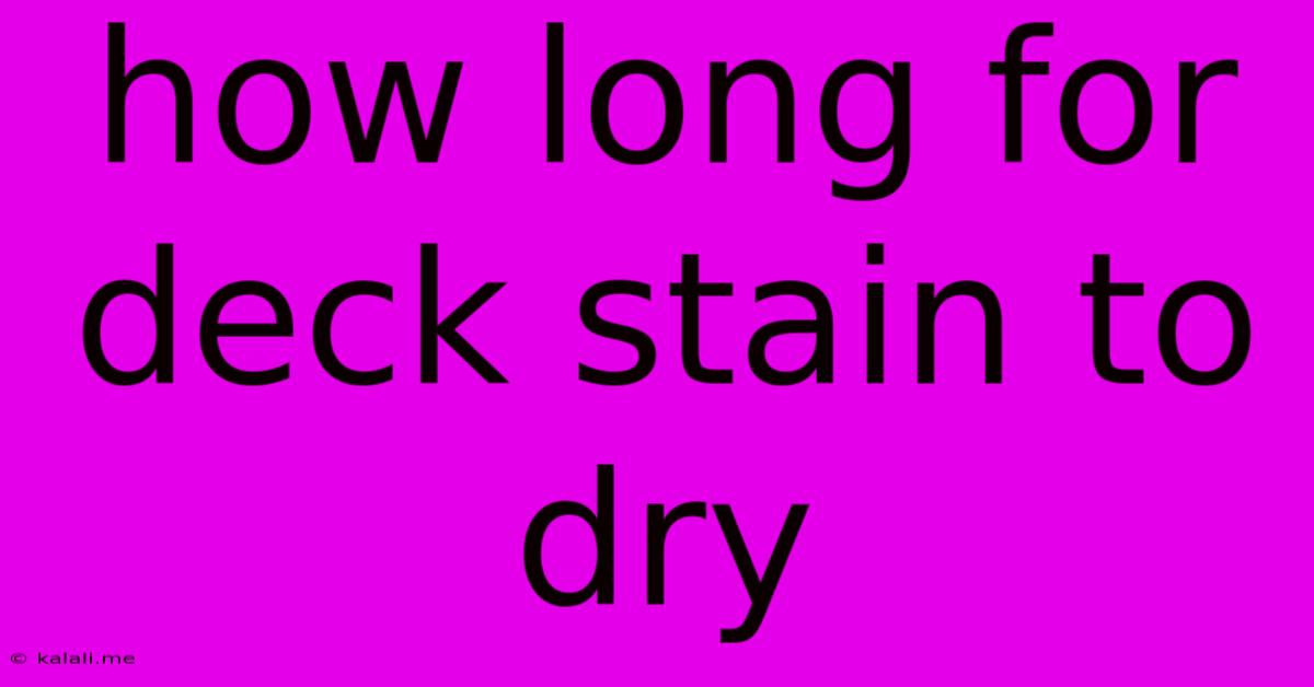 How Long For Deck Stain To Dry