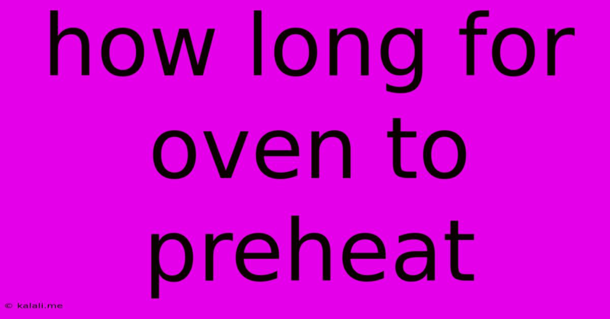 How Long For Oven To Preheat