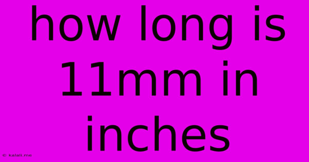 How Long Is 11mm In Inches