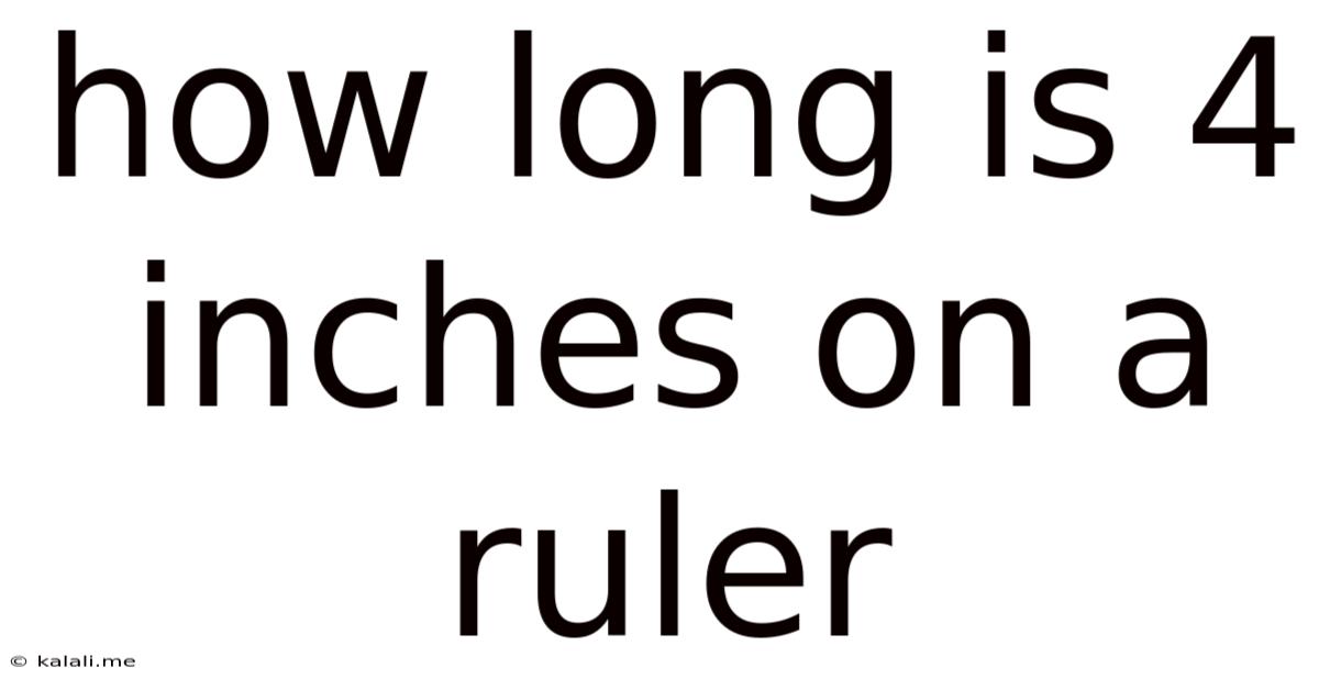 How Long Is 4 Inches On A Ruler