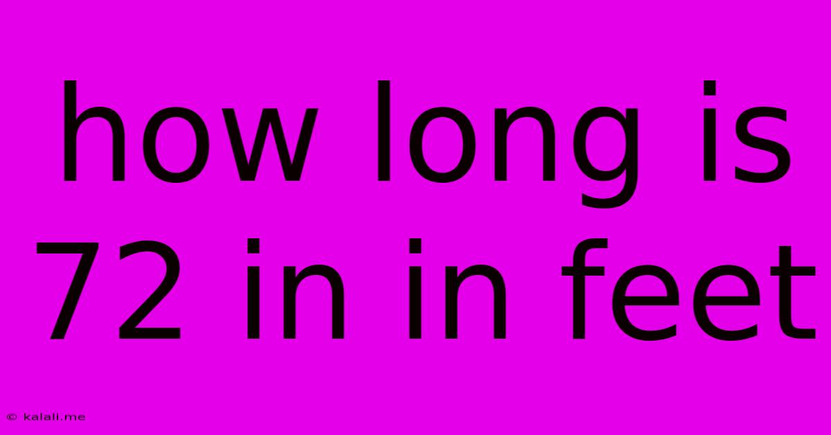 How Long Is 72 In In Feet