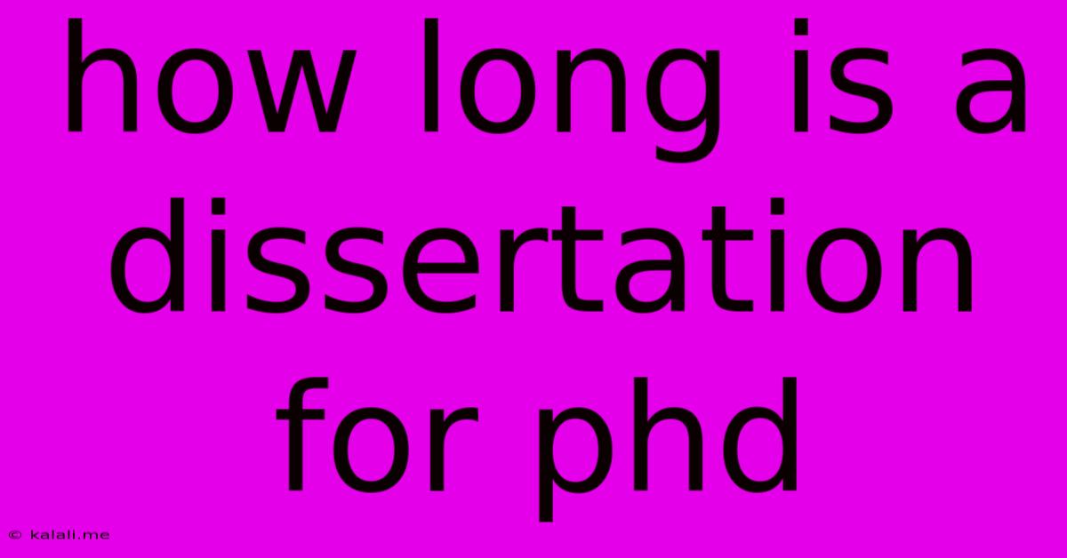 How Long Is A Dissertation For Phd