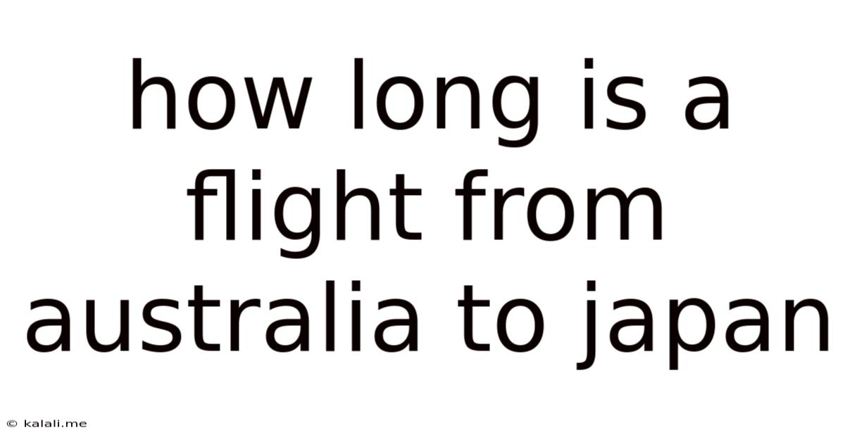 How Long Is A Flight From Australia To Japan