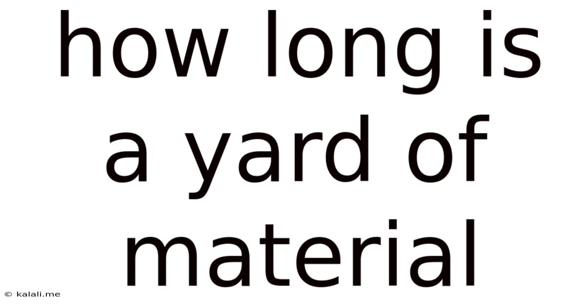 How Long Is A Yard Of Material
