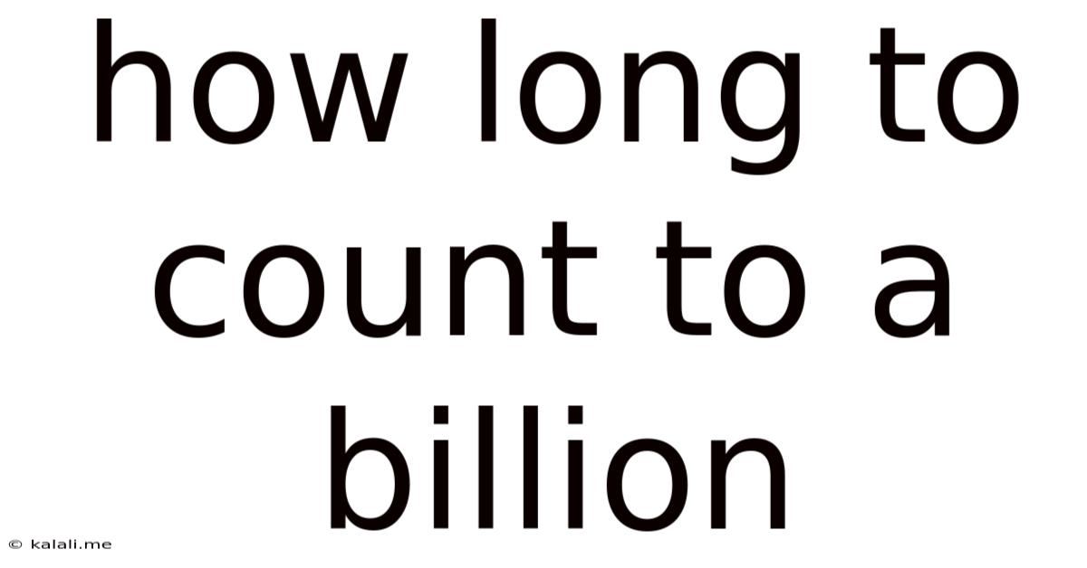 How Long To Count To A Billion