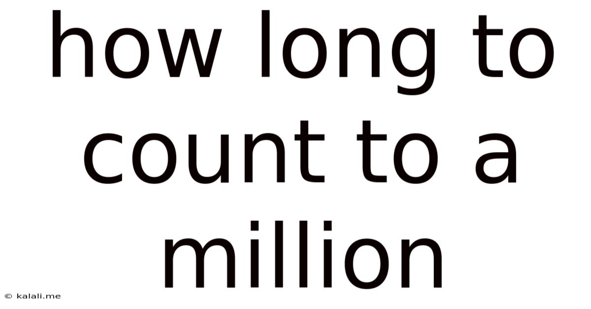 How Long To Count To A Million