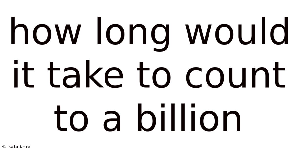 How Long Would It Take To Count To A Billion