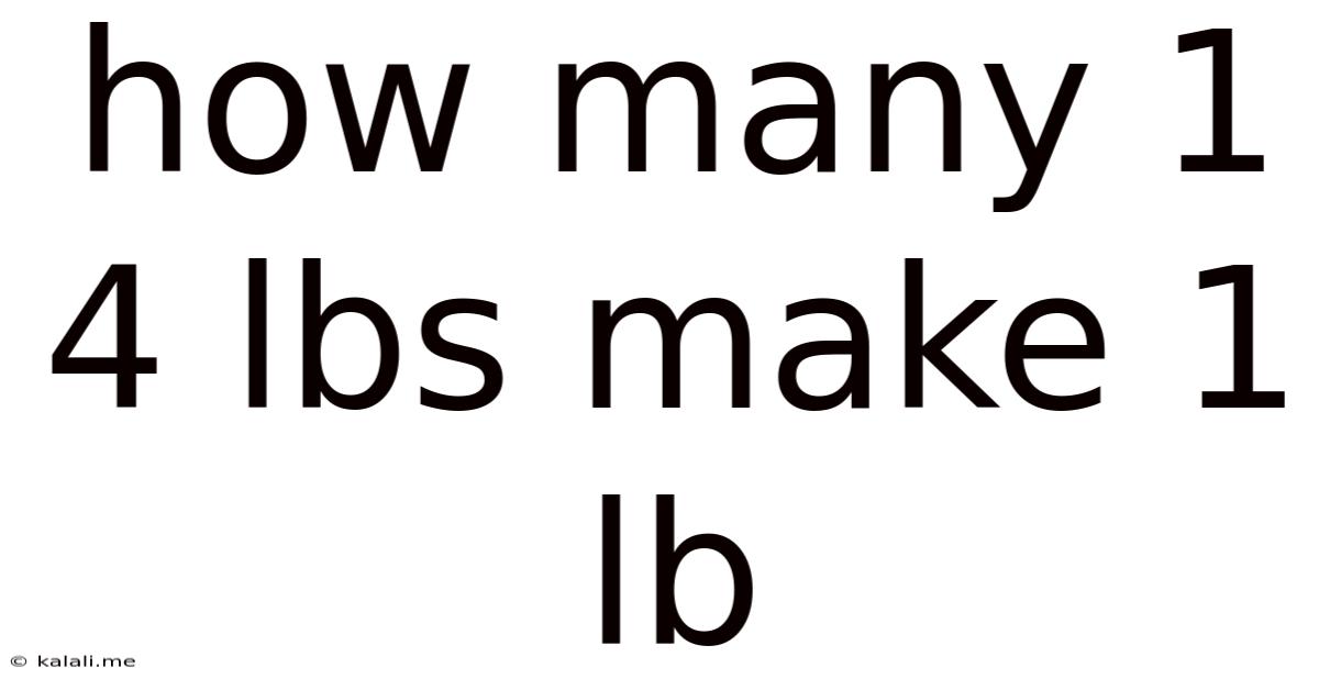 How Many 1/4 Lbs Make 1 Lb