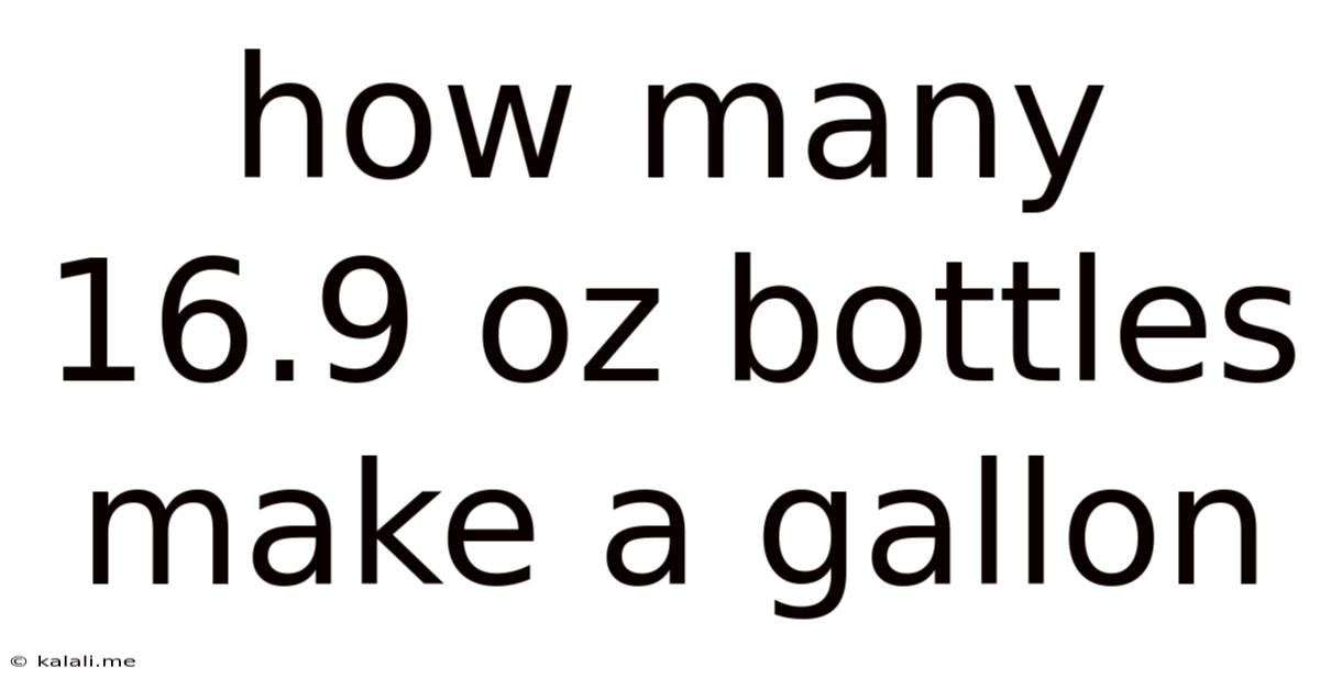 How Many 16.9 Oz Bottles Make A Gallon