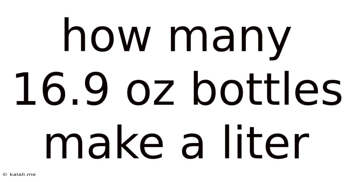 How Many 16.9 Oz Bottles Make A Liter