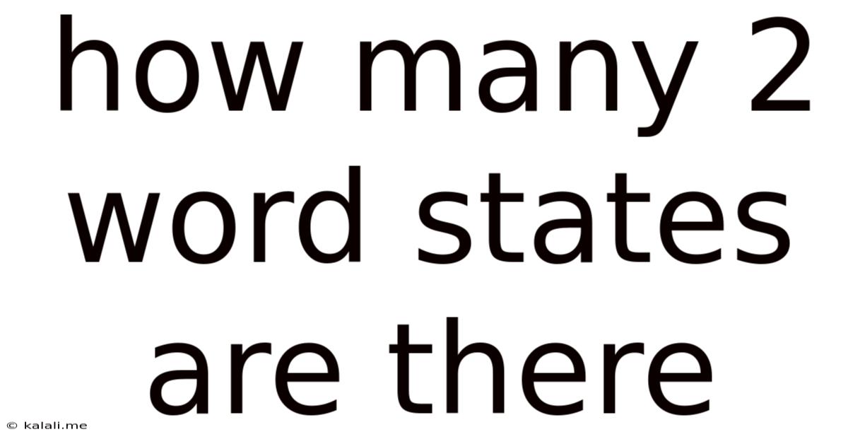 How Many 2 Word States Are There