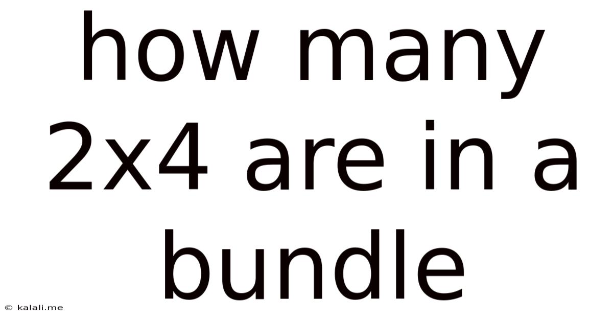 How Many 2x4 Are In A Bundle